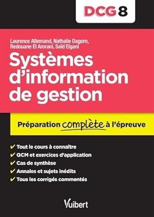 DCG 8. Systèmes d'information de gestion - préparation complète à l'épreuve - Laurence Allemand