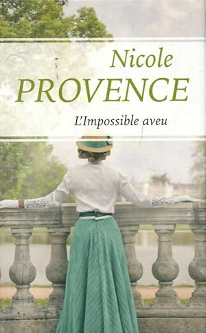 Image du vendeur pour L'impossible aveu - Nicole Provence mis en vente par Book Hmisphres