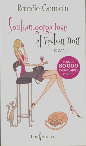 Seller image for Soutien gorge rose et veston noir - Rafa?le Germain for sale by Book Hmisphres