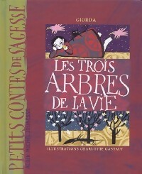 Les trois arbres de la vie - Charlotte Giorda ; Gastaut