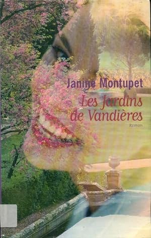 Imagen del vendedor de Les jardins de Vandi?res - Janine Montupet a la venta por Book Hmisphres