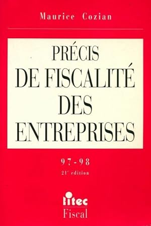 Précis de fiscalité des entreprises 97-98 - Maurice Cozian