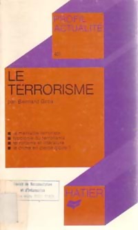 Le terrorisme - Bernard Gros