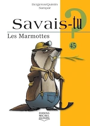 Image du vendeur pour Savais-tu - num?ro 45 Les marmottes - Alain M. Bergeron mis en vente par Book Hmisphres