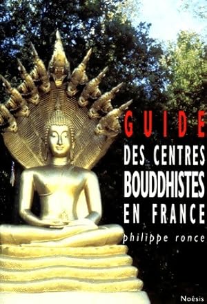 Bild des Verkufers fr Guide des centres bouddhistes en france - Philippe Ronce zum Verkauf von Book Hmisphres