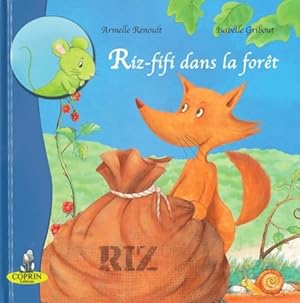 Bild des Verkufers fr Riz-fifi dans la for?t - Armelle Renoult zum Verkauf von Book Hmisphres