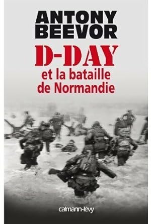 D-day et la bataille de Normandie - Beevor Antony