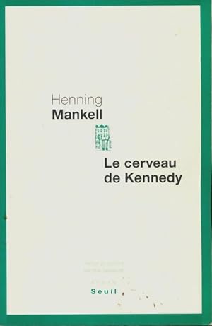 Seller image for Le cerveau de Kennedy - Henning Mankell for sale by Book Hmisphres