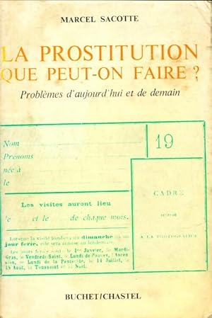 Seller image for La prostitution, que peut-on faire? - Marcel Sacotte for sale by Book Hmisphres