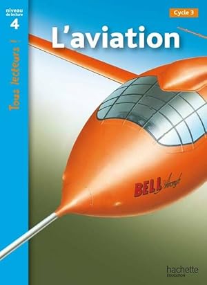 Seller image for L'aviation : Niveau de lecture 4 cycle 2 et 3 - Robert Coupe for sale by Book Hmisphres