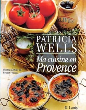 Ma cuisine en Provence - Robert Fréson