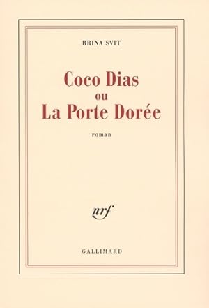 Image du vendeur pour Coco dias ou la porte dor?e - Brina Svit mis en vente par Book Hmisphres