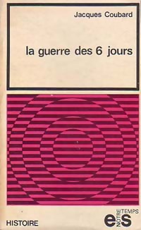 Image du vendeur pour La guerre des 6 jours - Jacques Coubard mis en vente par Book Hmisphres