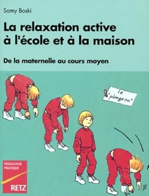 Image du vendeur pour La relaxation active ? l'?cole et ? la maison - Samy Boski mis en vente par Book Hmisphres