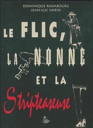Immagine del venditore per Le flic la nonne et la stripteaseuse - Dominique Raimbourg venduto da Book Hmisphres
