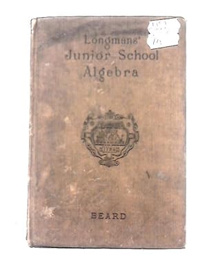 Bild des Verkufers fr Longmans Junior School Algebra zum Verkauf von World of Rare Books