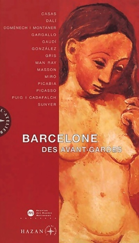 Barcelone des avant-gardes - Brigitte L?al