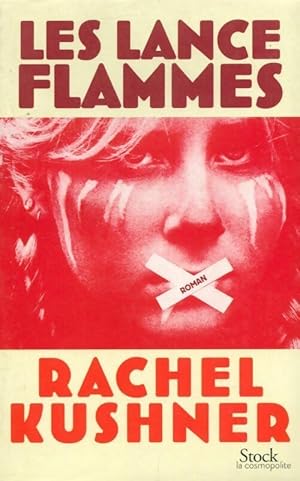 Seller image for Les lance-flammes - Rachel Kushner for sale by Book Hmisphres