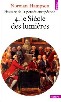 Immagine del venditore per Histoire de la pens?e europ?enne Tome IV : Le si?cle des Lumi?res - Norman Hampson venduto da Book Hmisphres