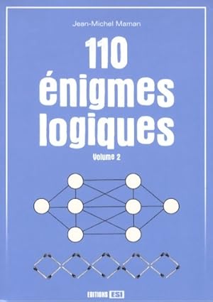Seller image for 110 ?nigmes logiques : Tome II - Jean-Michel Maman for sale by Book Hmisphres