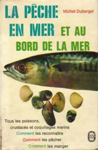 Image du vendeur pour La p?che en mer et au bord de la mer - Michel Duborgel mis en vente par Book Hmisphres