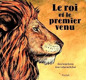 Seller image for Le roi est le premier venu - Alain Serge Dzotap for sale by Book Hmisphres