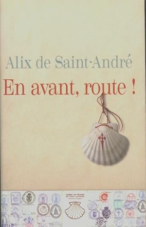 Immagine del venditore per En avant route ! - Alix De Saint-Andr? venduto da Book Hmisphres