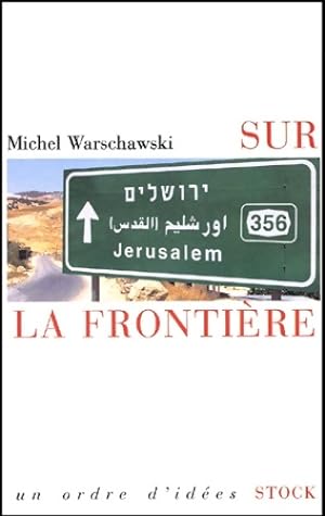 Image du vendeur pour La fronti?re - Michel Warschawski mis en vente par Book Hmisphres