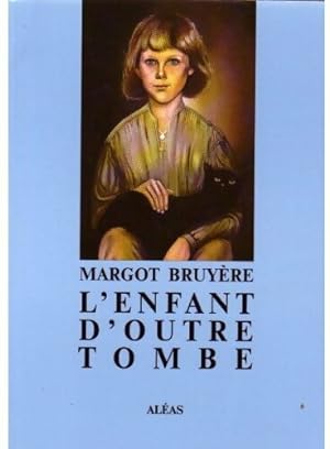 L'enfant d'outre-tombe - Margot Bruyère