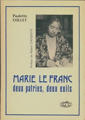 Immagine del venditore per Marie le Franc. Deux patries, deux exils - Paulette Collet venduto da Book Hmisphres