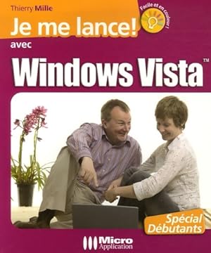 Je me lance ! avec Windows Vista - Thierry Mille