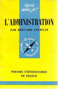 Image du vendeur pour L'administration - Bernard Gournay mis en vente par Book Hmisphres