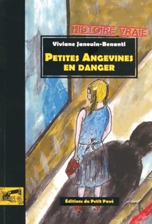 Bild des Verkufers fr Petites Angevines en danger - Viviane Janouin-Benanti zum Verkauf von Book Hmisphres