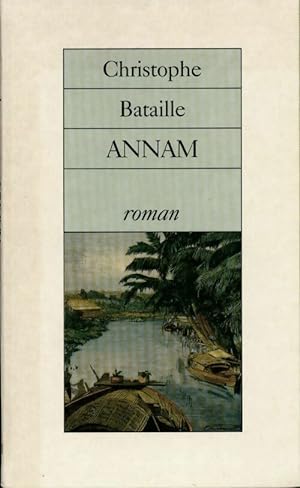 Seller image for Annam - Christophe Bataille for sale by Book Hmisphres