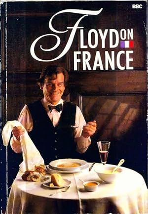 Seller image for Floyd on France - Keith Floyd for sale by Book Hmisphres