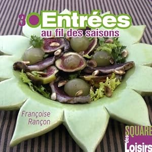 30 entrées au fil des saisons - Rancon/Françoise