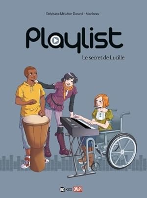 Playlist Tome I Le secret de Lucille - Manboou