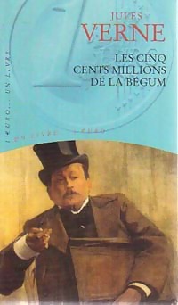 Image du vendeur pour Les cinq cents millions de la B?gum - Jules Verne mis en vente par Book Hmisphres