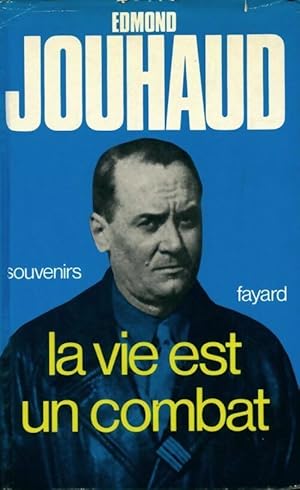 Seller image for La vie est un combat - Edmond Jouhaud for sale by Book Hmisphres