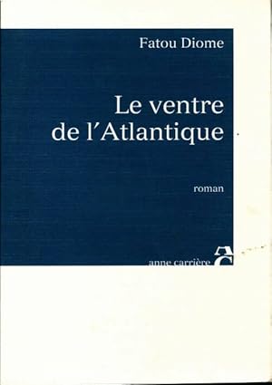 Image du vendeur pour Le ventre de l'Atlantique - Fatou Diome mis en vente par Book Hmisphres