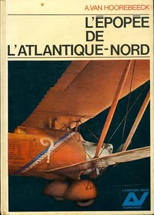 Seller image for L'?pop?e de l'Atlantique nord - A Van Hoorebeeck for sale by Book Hmisphres