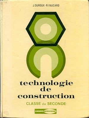 Technologie de construction classe de seconde - J. Duroux