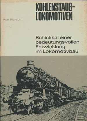 Image du vendeur pour Kohlenstaub lokomotiven - Kurt Pierson mis en vente par Book Hmisphres