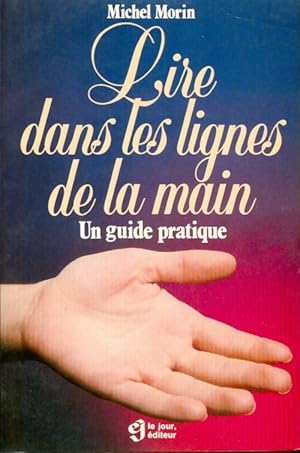 Lire dans les lignes de la main - Michel Morin