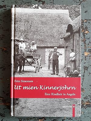Bild des Verkufers fr Ut mien Kinnerjohrn - Eine Kindheit in Angeln zum Verkauf von Versandantiquariat Cornelius Lange