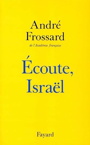 Ecoute Israël - André Frossard