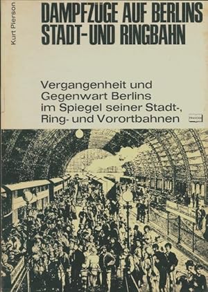Image du vendeur pour Dampfz?ge auf Berlins stadt-und ringbahn - Kurt Pierson mis en vente par Book Hmisphres