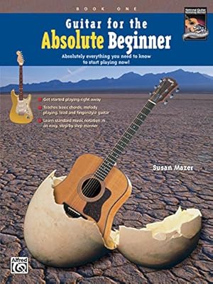 Imagen del vendedor de Guitar for the Absolute Beginner, Bk 1: Absolutely Everything You Need to Know to Start Playing Now! (Absolute Beginner Series, Bk 1) a la venta por Reliant Bookstore