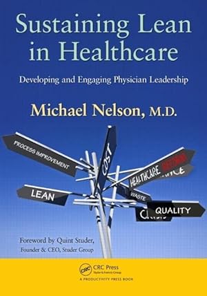 Immagine del venditore per Sustaining Lean in Healthcare: Developing and Engaging Physician Leadership venduto da Redux Books