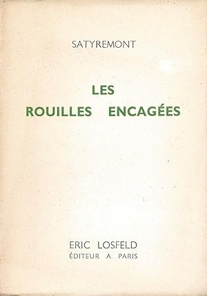 Imagen del vendedor de Les rouilles encages. a la venta por Librairie Les Autodidactes - Aichelbaum